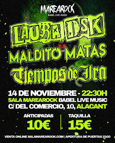 alt_im: LAURA DSK + MALDITO MATAS + TIEMPOS DE IRA
